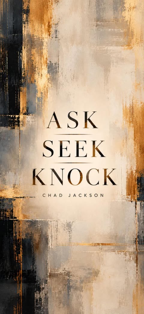 Ask Seek Knock